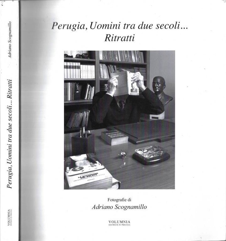 Perugia, uomini tra due secoli… Ritratti ( Autografo )