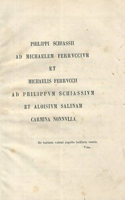 Philippi Schiassii ad Michaelem Ferruccium et Michaelis Ferruccii ad Philippum …