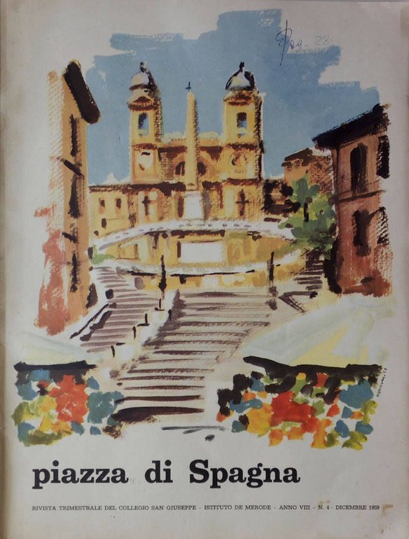 Piazza di Spagna-Rivista trimestrale del Collegio San Giuseppe-Istituto De Merode …