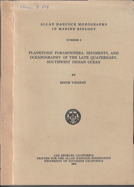 Planktonic foraminifera, sediments, and oceanography of the late quaternary, southwest …