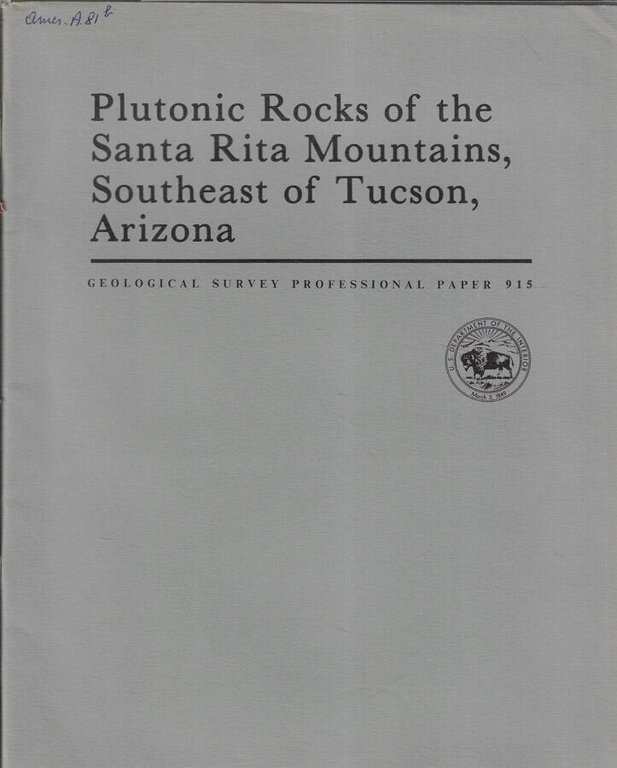 Plutonic Rocks of the Santa Rita Mountains Southeast of Tucson, …