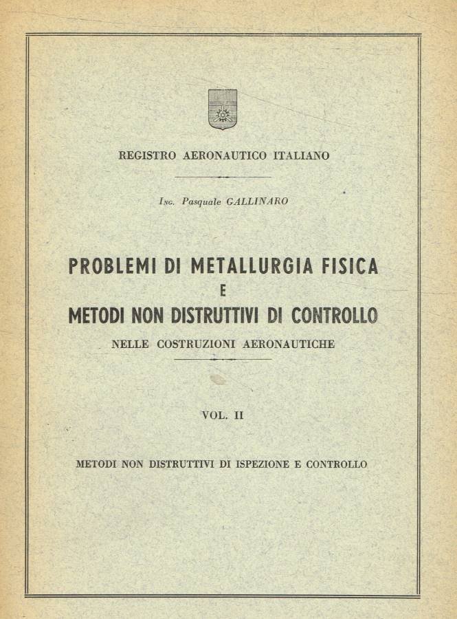 Problemi di metallurgia fisica e metodi non distruttivi di controllo …