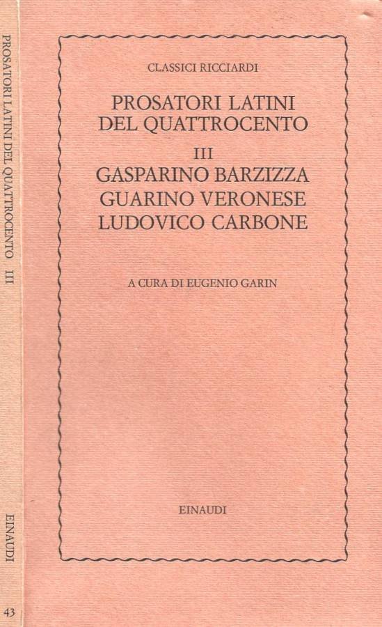 Prosatori latini del Quattrocento. III. Gasparino Barzizza - Guarino Veronese … | Immagine principale