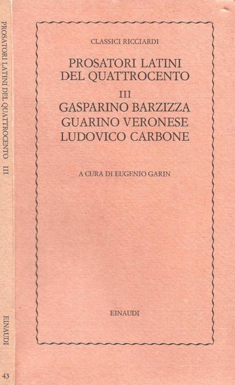 Prosatori latini del Quattrocento. III. Gasparino Barzizza - Guarino Veronese - Ludovico Carbone