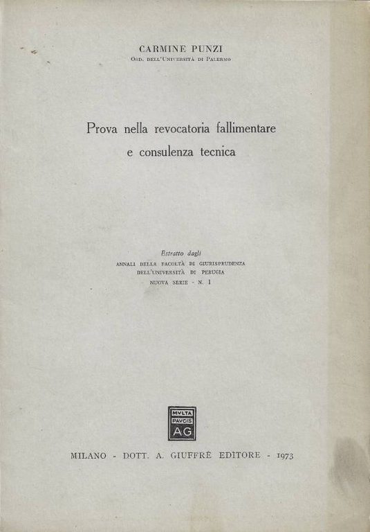 Prova della revocatoria fallimentare e consulenza tecnica (Estratto dagli Annali della Facoltà di Giurisprudenza dell'Università di Perugia - Nuova Serie - N. 1)