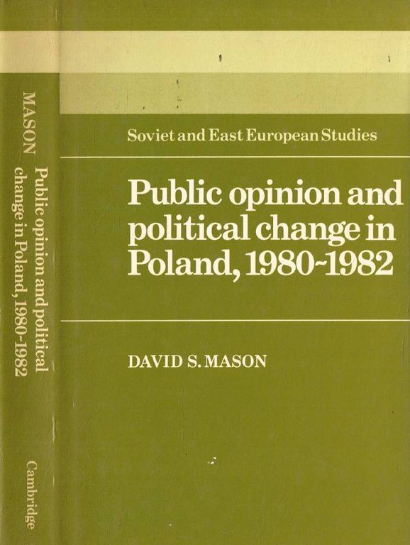 Public opinion and political change in Poland, 1980-1982