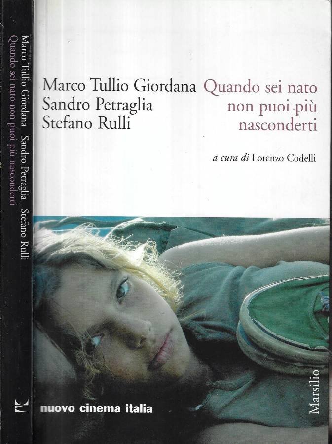 Quando sei nato non puoi più nasconderti