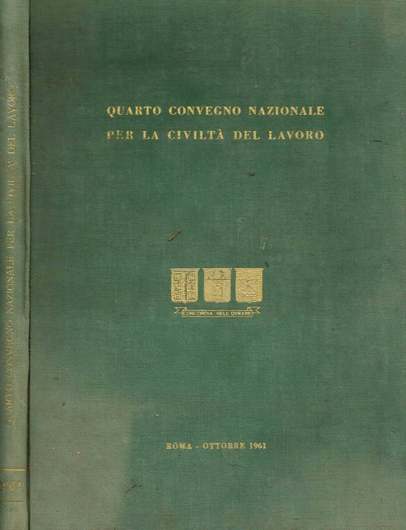 QUARTO CONVEGNO NAZIONALE PER LA CIVILTA' DEL LAVORO