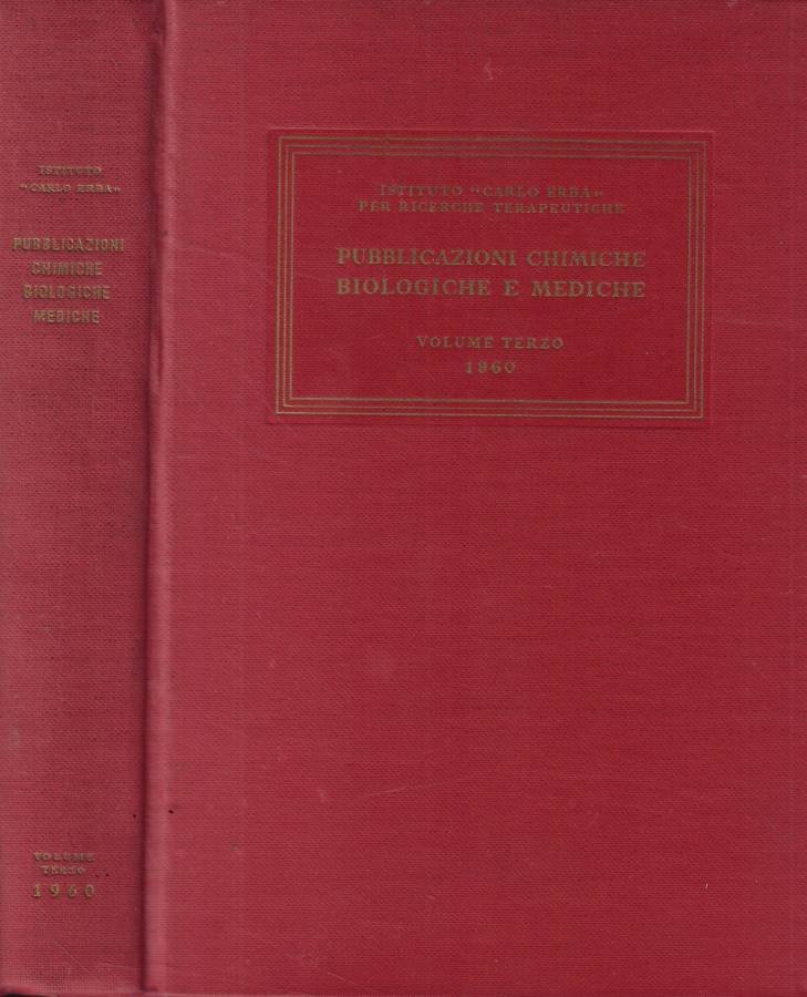 Raccolta di pubblicazioni chimiche, biologiche e mediche Vol. III- 1960
