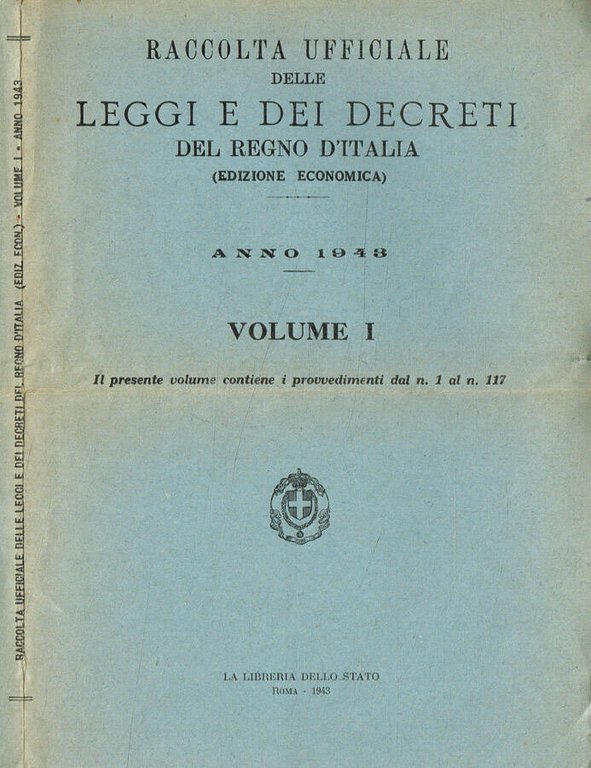 Raccolta ufficiale delle Leggi e dei Decreti del Regno d'Italia. …