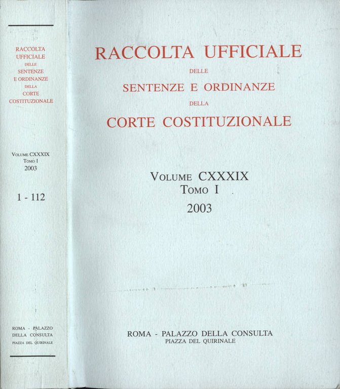 Raccolta ufficiale delle sentenze e ordinanze della Corte Costituzionale Volume …