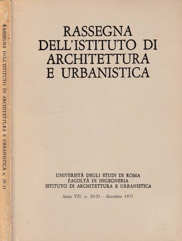 Rassegna dell'Istituto di architettura e urbanistica anno VII, n 20-21, dic 1971