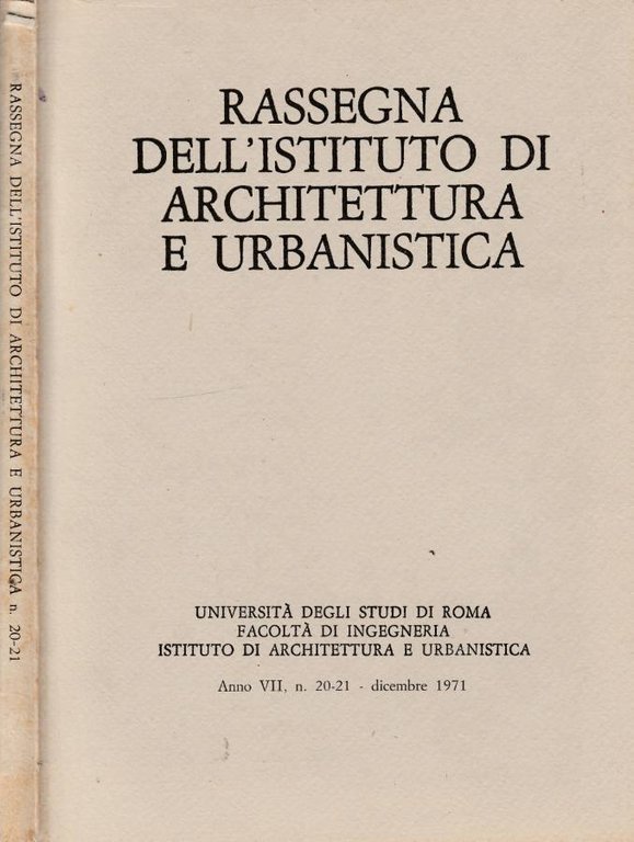 Rassegna dell'Istituto di Architettura e Urbanistica anno VII, n 20-21, …