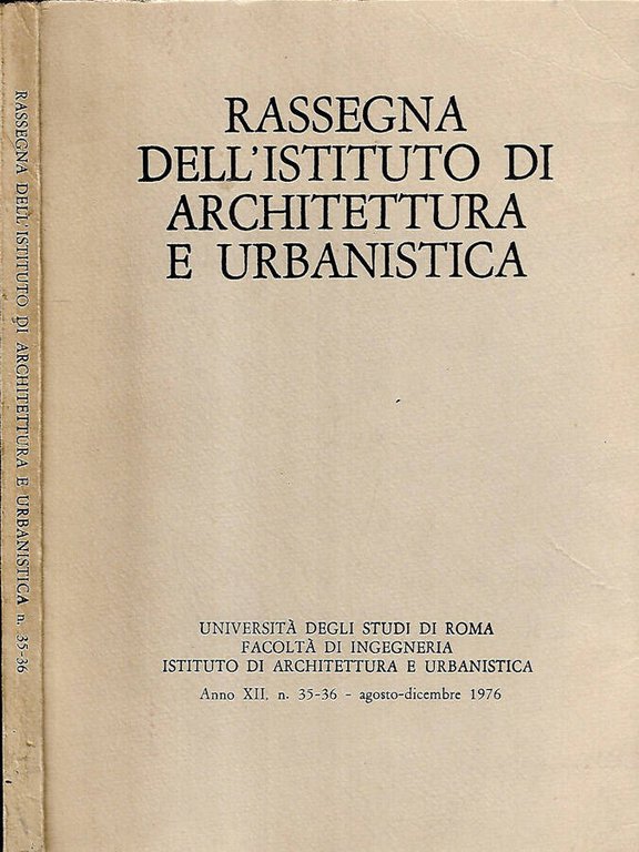 Rassegna dell’Istituto di Architettura e Urbanistica – n. 35-36 agosto-dicembre …