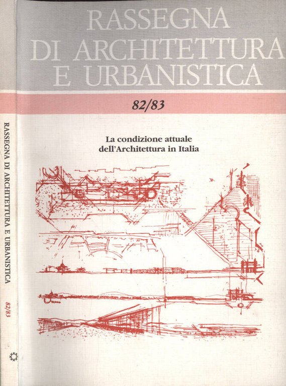Rassegna di architettura e urbanistica Anno XXVII n. 82 - …