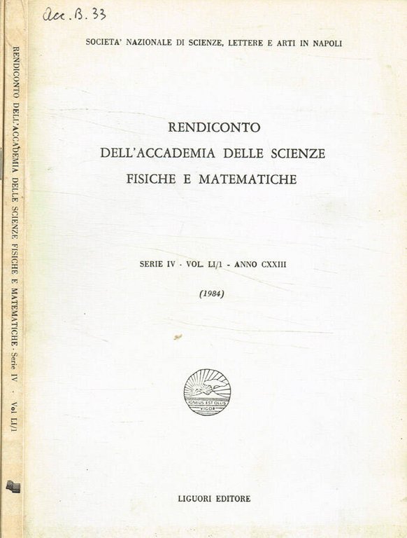 Rendiconto dell'accademia delle scienze fisiche e matematiche serie IV, vol.LI/1, …