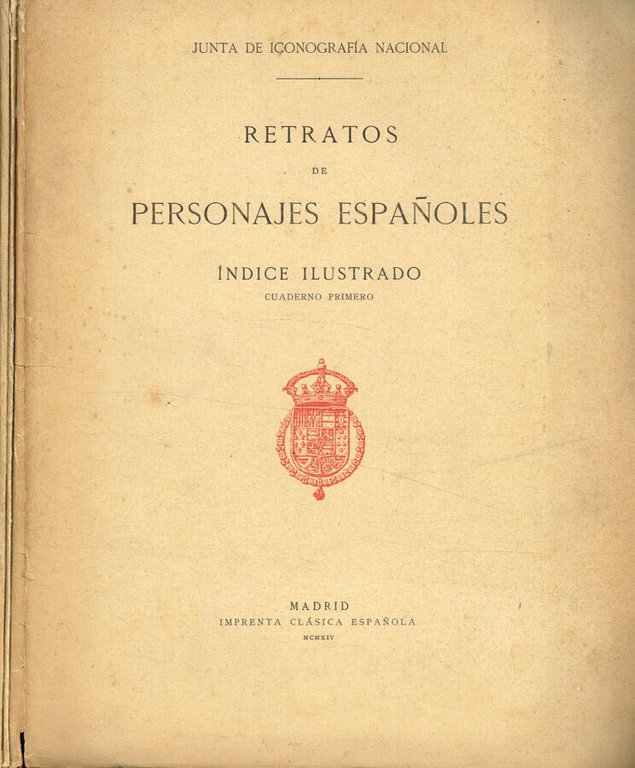 Retratos de Personajes Espanoles. Indice ilustrado. Cuaderno I, II e …