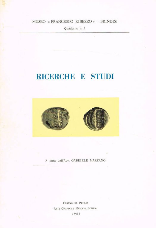 RICERCHE E STUDI. QUADERNO N.1 MUSEO FRANCESCO RIBEZZO BRINDISI