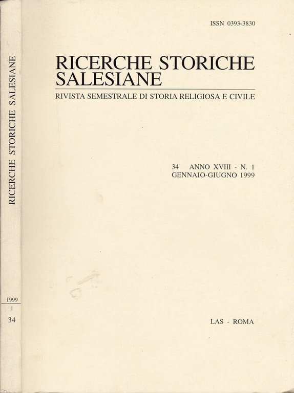 Ricerche storiche salesiane. 34. Anno XVIII-N.1 di gennaio-giugno 1999