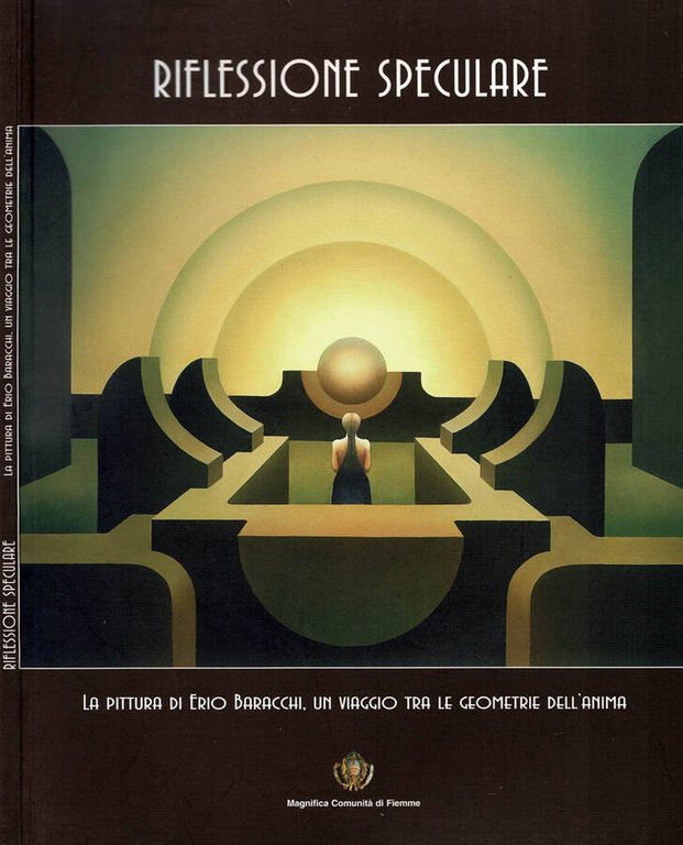 Riflessione Speculare, la pittura di Erio Baracchi, un viaggio tra …