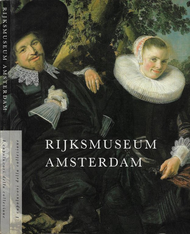 Rijksmuseum Amsterdam. I capolavori della collezione