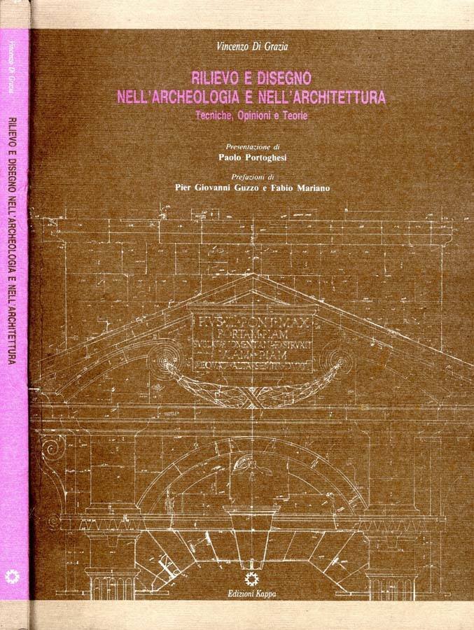 Rilievo E Disegno Nell'Archeologia E Nell'Architettura