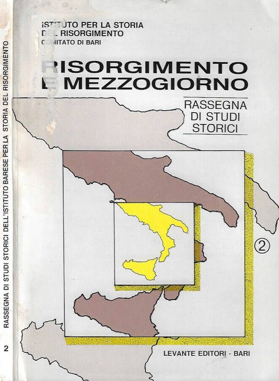 Risorgimento e Mezzogiorno - Rassegna di studi storici Anno I, …