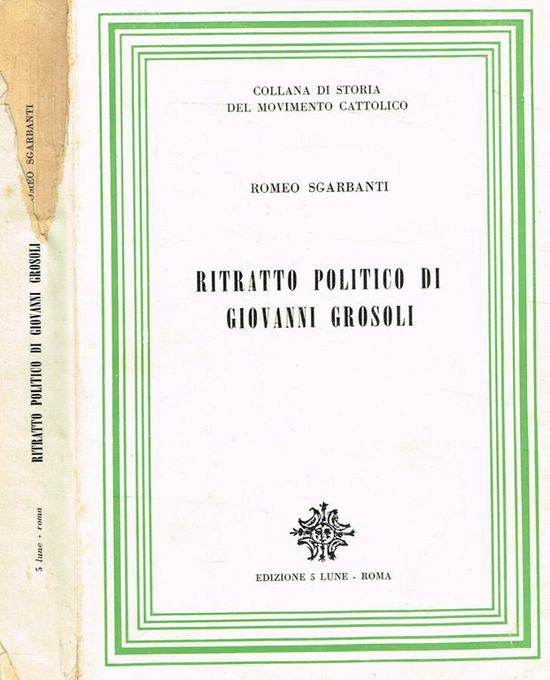 Ritratto politico di Giovanni Grosoli