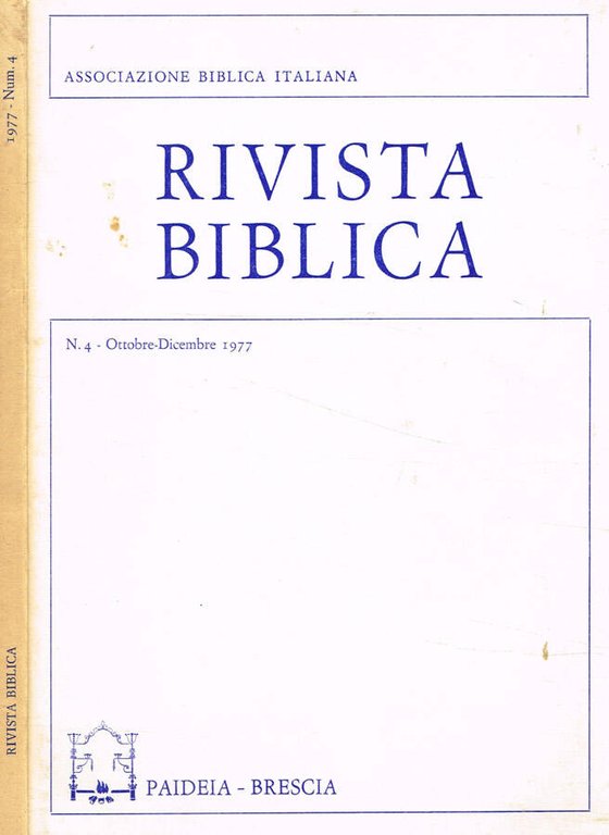 Rivista Biblica. Organo dell'Associazione Biblica Italiana. Anno XXV, n.4, ottobre-dicembre …