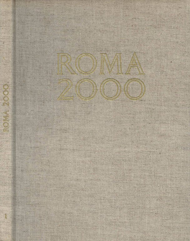 Roma 2000. Ipotesi per l'assetto della struttura urbana