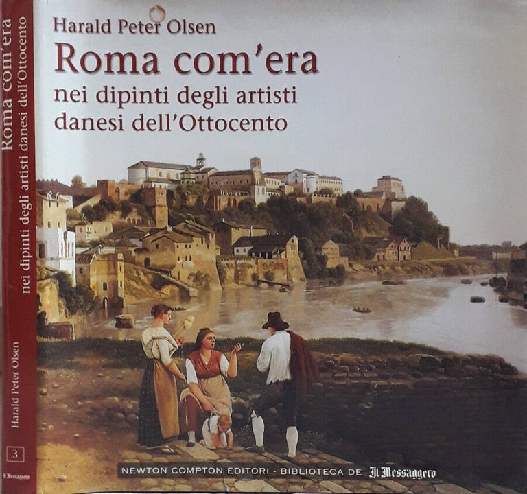Roma com'era nei dipinti degli artisti danesi dell'Ottocento