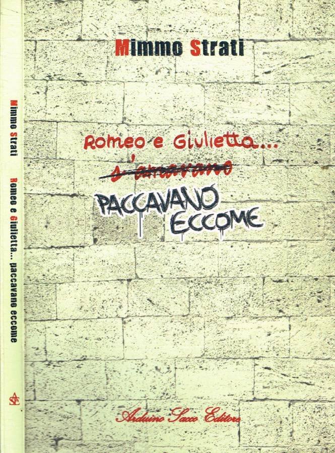 Romeo e Giulietta paccavano eccome