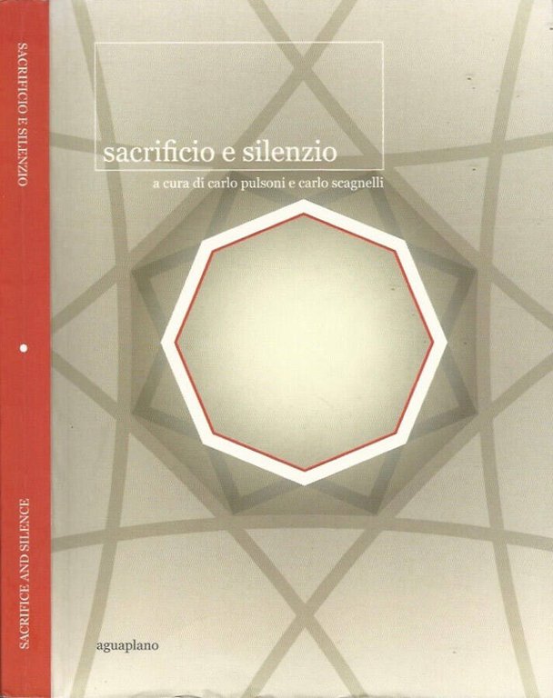 Sacrificio e silenzio. Sacrifice and silence