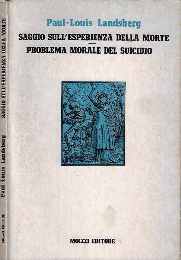 Saggio sull'esperienza della morte. Il problema morale del suicidio