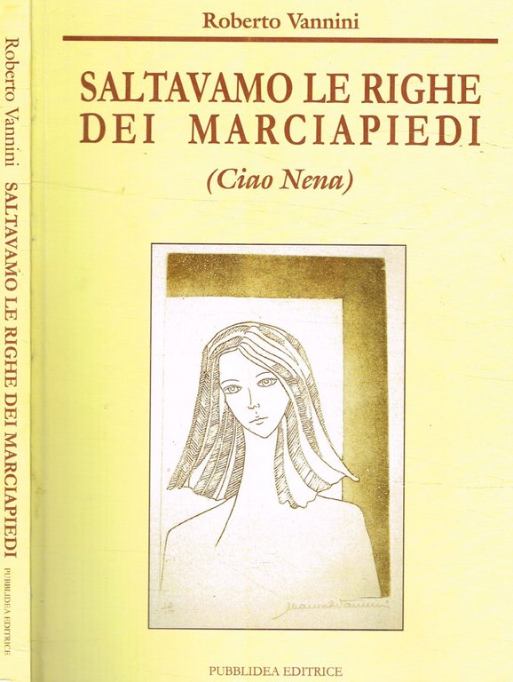 Saltavamo le righe dei marciapiedi (Ciao Nena)