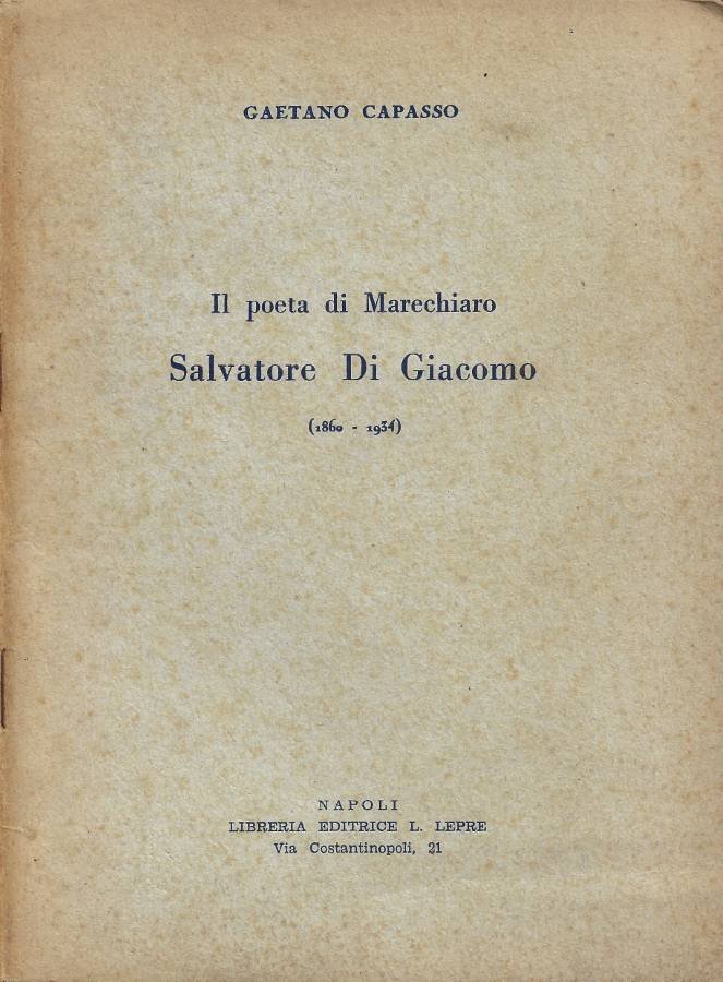 Salvatore Di Giacomo (1860-1934). Il poeta di Marechiaro