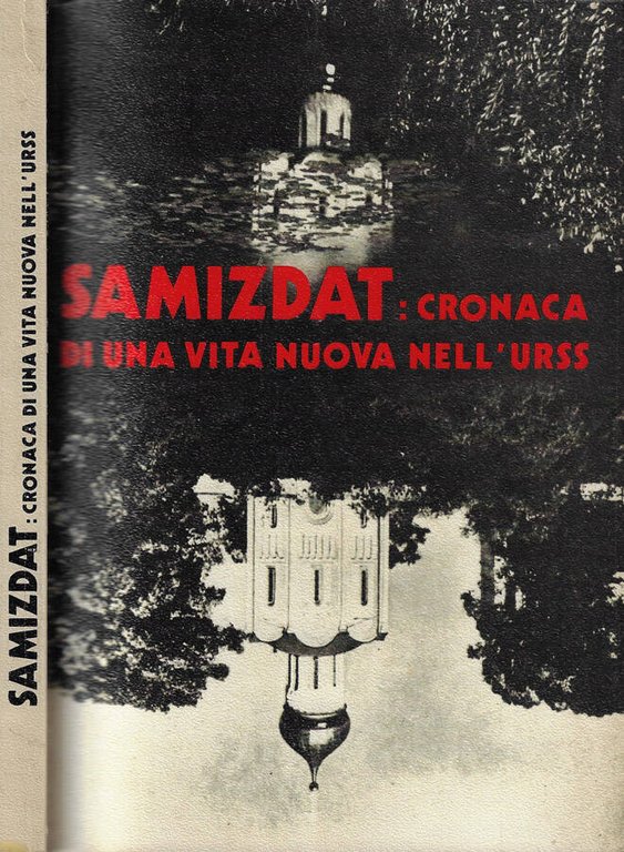 Samizdat: cronaca di una vita nuova nell'URSS
