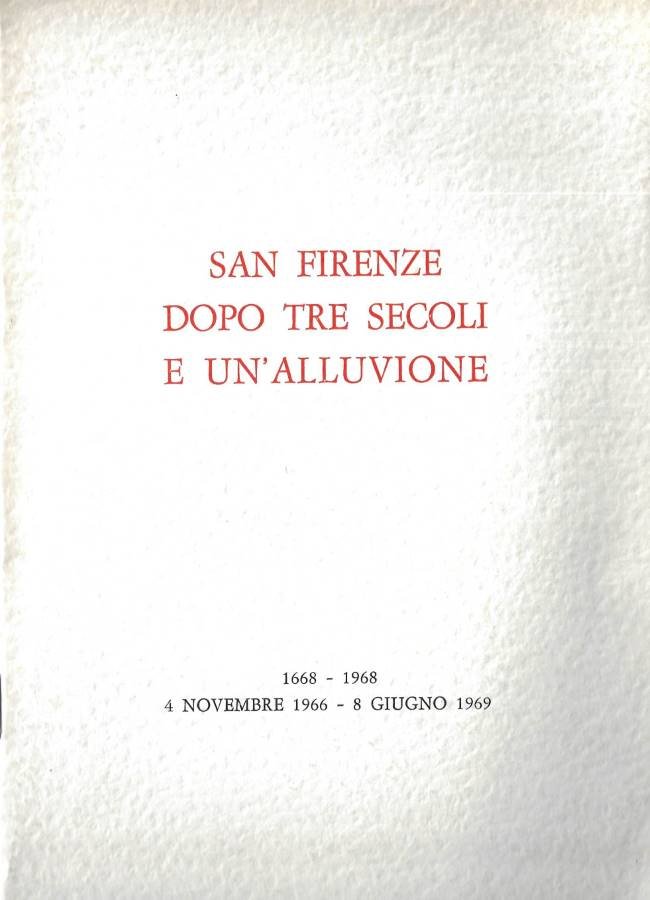 San Firenze dopo tre secoli e un' alluvione