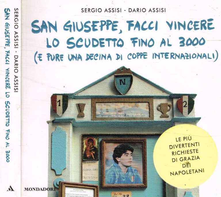San Giuseppe, facci vincere lo scudetto fino al 3000 (e pure una decine di coppe internazionali) (Autografo)