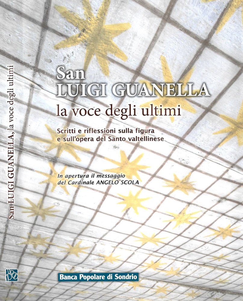 San Luigi Guanella. La voce degli ultimi