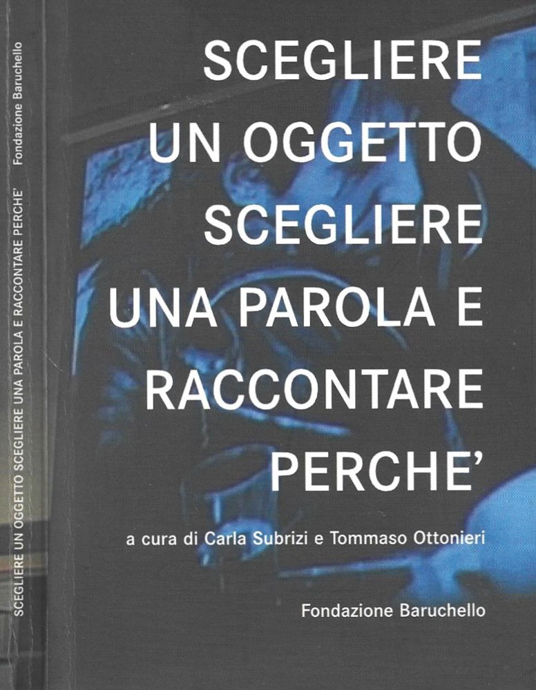 Scegliere un oggetto scegliere una parola e raccontare perché