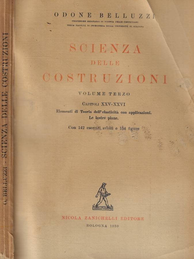 Scienza delle costruzioni Vol. III: Capitoli XXV-XXVI Elementi di Teoria …