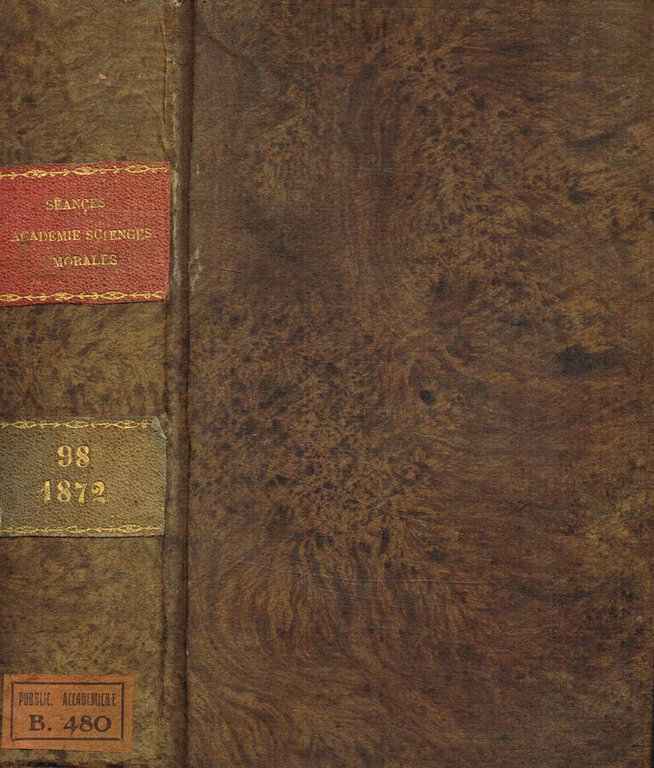 Séances et travaux de L'Académie des sciences morales et politiques. …