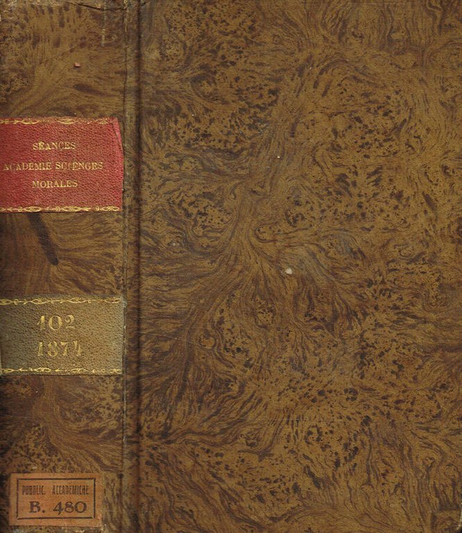 Séances et travaux de L'Académie des sciences morales et politiques. …