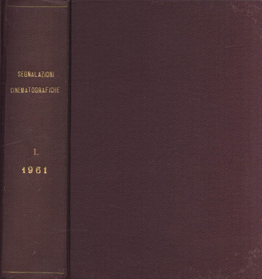 Segnalazioni cinematografiche Volume L 1961