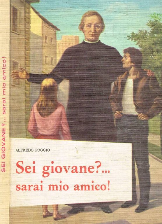 Sei giovane?.Sarai mio amico (San Giuseppe Cottolengo)