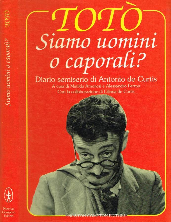 Siamo uomini o caporali?