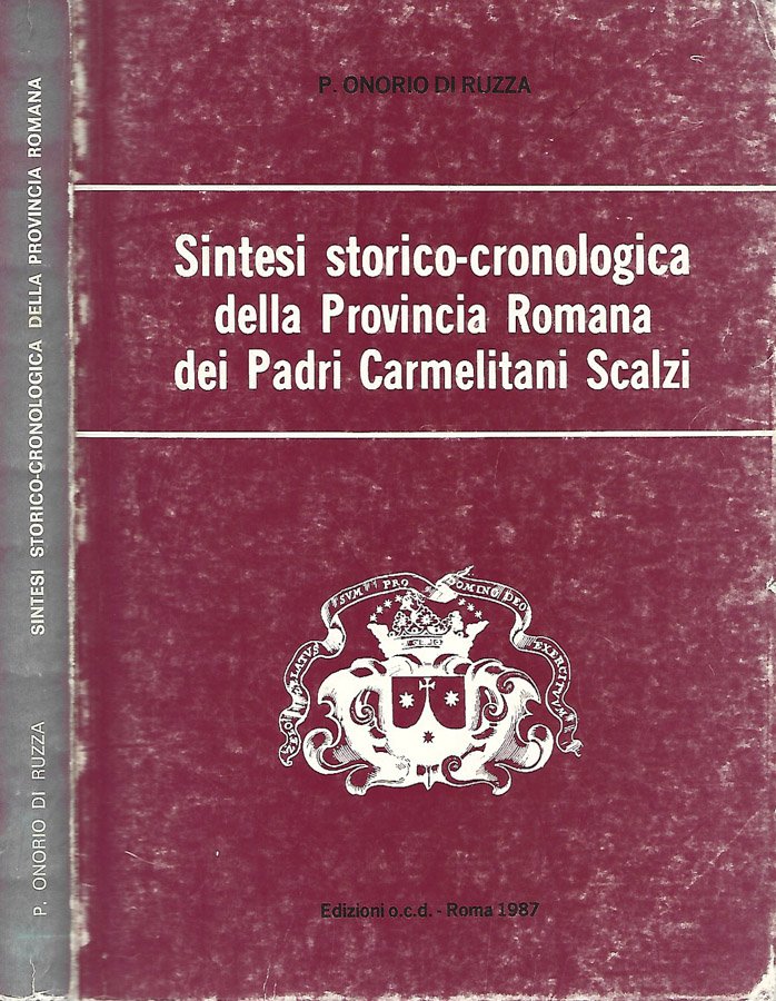 Sintesi storico - cronologica della Provincia Romana dei Padri Carmelitani …