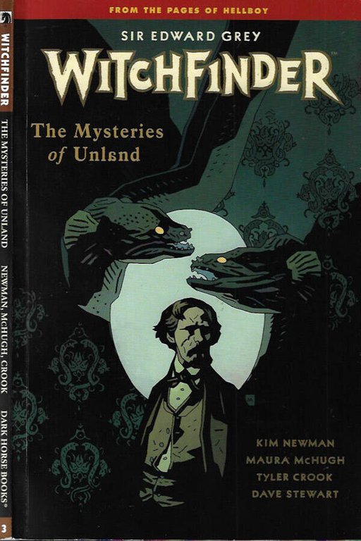 Sir Edward Grey Witchfinder vol. 3: The Mysteries of Unland