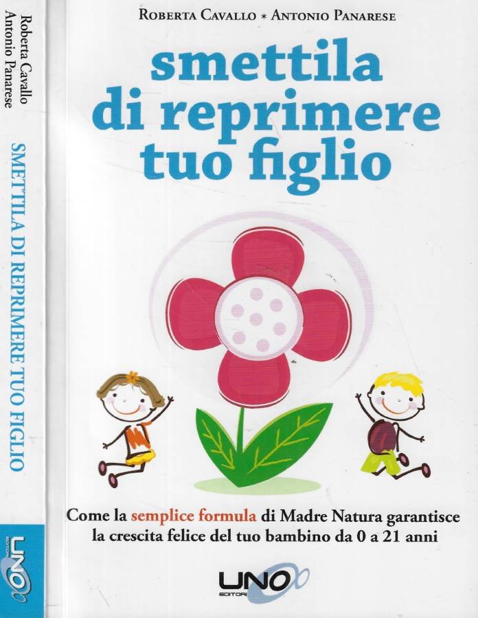 Smettila di reprimere tuo figlio